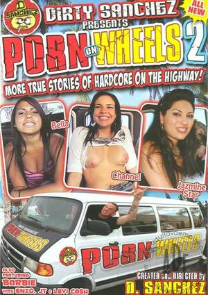 Dirty Sanchez Porn - Porn On Wheels 2 (2012) | Dirty Productions - D. Sanchez | Adult DVD Empire