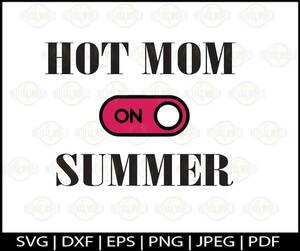 Fun Porn Mom Captions - Hot Mom Summer funny Mom Svg mom Quotes mother's Day Svg gift for Mom for  Her svg dxf eps png silhouette cricut digital File - Etsy
