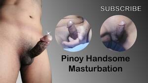 Masturbation Malehub - Pornhub Download: Pinoy Handsome Guy Masturbating While Watching Porn  Movies. Everyone's Go Out Im Alone