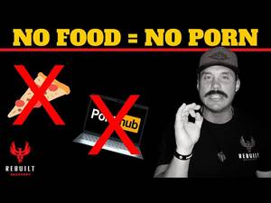 No Food Porn - DON'T EAT & QUIT PORN | How Fasting Will Help Overcome PMO Addiction -  YouTube