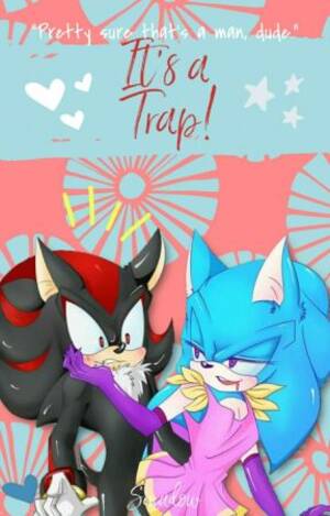Manic The Hedgehog Porn - it's a trap!// sonadow - brother and boyfriend - Wattpad