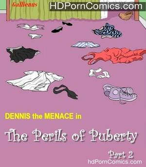 Dennis Cartoon Porn Comics - Denis the Menace â€“ The Perils of Puberty 1-4 free Cartoon Porn Comic | HD Porn  Comics