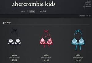 european teen nudists - Push Up Bikini Tops at Abercrombie Kids - Sociological Images