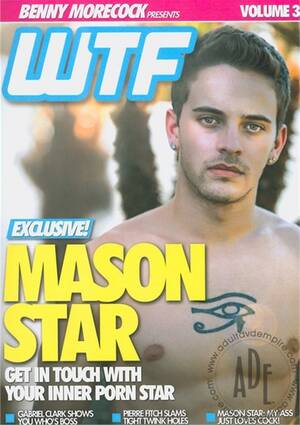 Mason Star Porn - WTF 3: Mason Star | Benny Morecock Presents Gay Porn Movies @ Gay DVD Empire