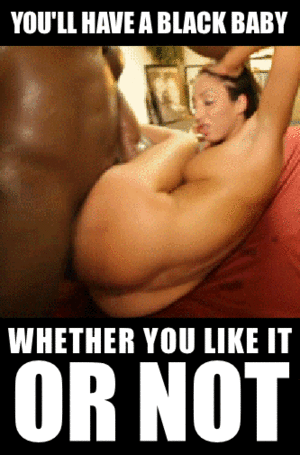 interracial breeding meme - Black White Interracial Breeding - Racial Humiliation | MOTHERLESS.COM â„¢