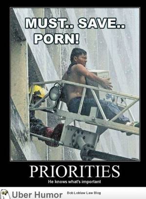 Computer Porn Captions - Guy being rescued from building, holding desktop computer, meme says must  save porn