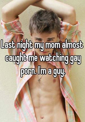 Mom Caught Watching Gay Porn - 