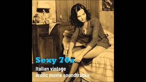 70s erotic videos - Various Artists - Sexy 70s (Italian Vintage Erotic Movie Soundtracks) (Full  Album) - YouTube
