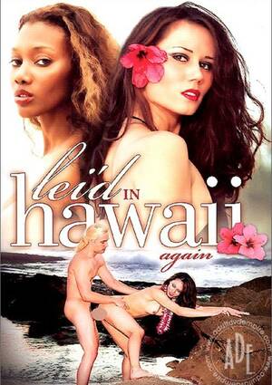 Hawaii Porn - Leid In Hawaii Again