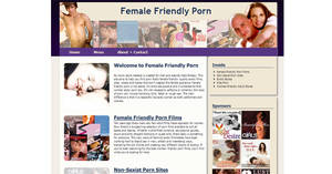 female friendly - This is the Mecca for women looking for female-friendly pornography, with  videos and links to sources on the WWW.