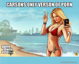 Gta Porn - carsons only verson of porn - GTA 5 (GTA V) Meme Generator
