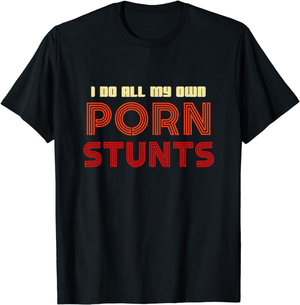 Funny Porn For Men - Amazon.com: Vintage Funny Shirt For Men I Do All My Own Porn Stunts :  Clothing, Shoes & Jewelry