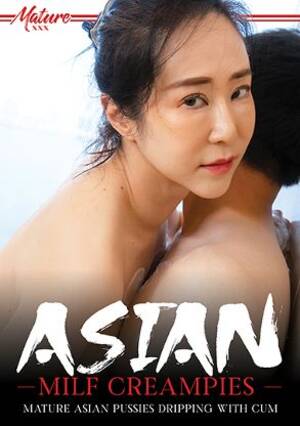 Mature Asian Porn Movie Galleries - Watch Asian MILF Creampies | Straight | AEBN
