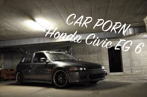 Eg Porn - CAR PORN // HONDA CIVIC EG 6