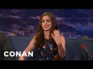 anne hathaway anal sex - Anne Hathaway spittin' 'hot fiyah' on Conan : r/videos
