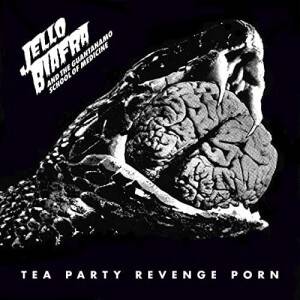 Drunk Jello - Jello Biafra & TGSOM - Tea Party Revenge Porn, 15,90 â‚¬