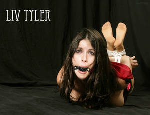Liv Tyler Bondage Porn - Liv Tyler (Volume # 2)