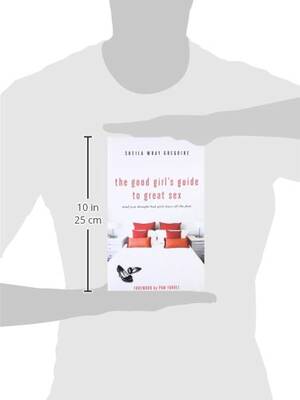 Boring Sex Funny - The Good Girl's Guide to Great Sex: (And You Thought Bad Girls Have All the  Fun)