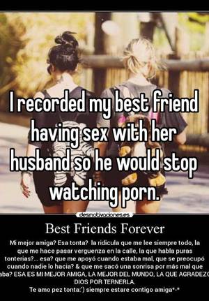 Best Friends Watching Porn - I recorded my best friend having sex with her husband so he would stop watching  porn.