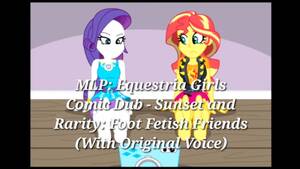 Mlp Foot Porn - MLP: Equestria Girls Comic Dub - Sunset and Rarity: Foot Fetish Friends  (With Original Voice) - YouTube