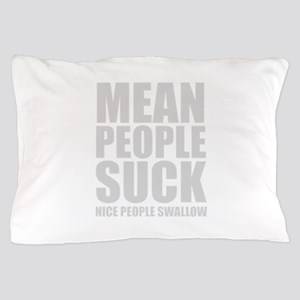 Naughty Catholic Schoolgirl Porn - Mean People Suck Nice People Swallow Pillow Case