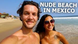 clothing optional beach videos - MEXICO'S NUDIST BEACH ðŸ‡²ðŸ‡½ ZIPOLITE (OAXACA) - YouTube