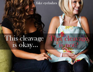 lactating cleavage - It sends the message that showing skin is acceptable, as long as it is not  in the context of breastfeeding. Bare shoulders? Fine. Cleavage? No problem.