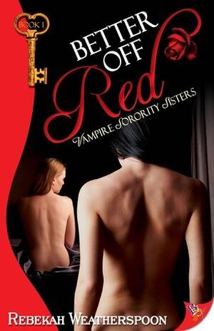 drunk sex orgy lesbian - Better Off Red (Vampire Sorority Sisters, #1) by Rebekah Weatherspoon |  Goodreads