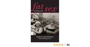 fat porn books - Fat Sex: The Naked Truth (Fat Books Book 1) - Kindle edition by Cho,  Margaret, Weinstein, Rebecca Jane, Cho, Margaret. Health, Fitness & Dieting  Kindle eBooks @ Amazon.com.