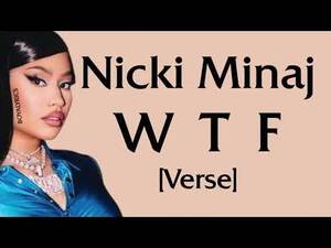 Nicki Minaj Porn Blowjob - Nicki Minaj - WTF [Verse - Lyrics] crossyoungboythenyoucrossthequeen -  YouTube