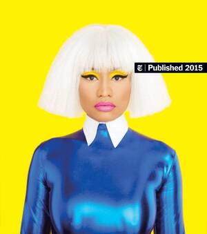 nikoletta wearing rihanna's - The Passion of Nicki Minaj - The New York Times