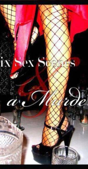 Drunk Sex Stockings Porn - Reviews: Six Sex Scenes and a Murder - IMDb