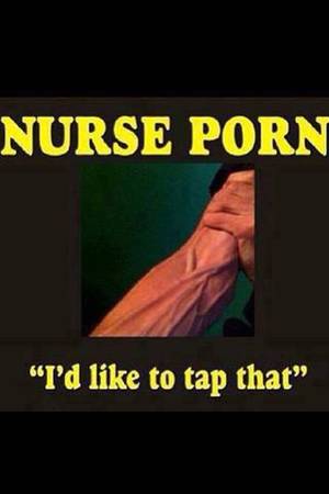 Hello Nurse Porn - Nurse Porn ;) So true! Hey, Leave My Veins Alone!