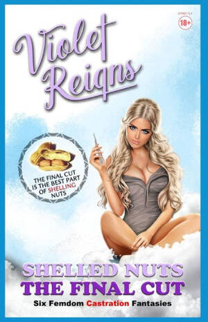 Femdom Forced Castration Porn - Barnes and Noble Shelled Nuts The Final Cut: Six Femdom Castration  Fantasies | The Summit