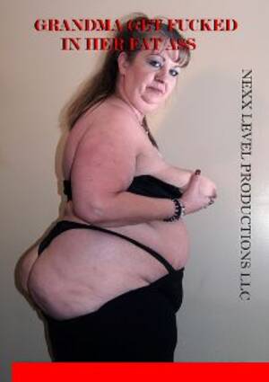 granny fat movies - Grandma Get Fucked In Her Fat Ass - BBW pay per view - Chubby Girls, Fat  Porn Sex Movies, Video on Demand