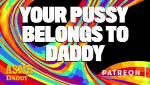 Daddy Orgasm Porn - Your Pussy Belongs to Daddy - Fingering Orgasm Audio Porn