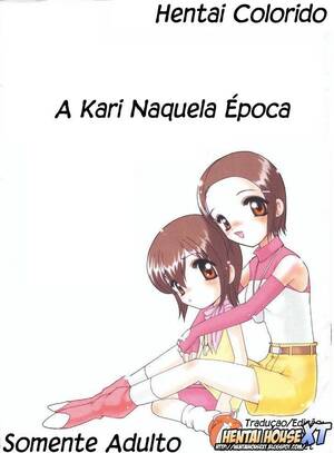 digimon kari hentai - A Kari naquela Ã©poca - Digimon hentai - Doujinshi - Hentai Home