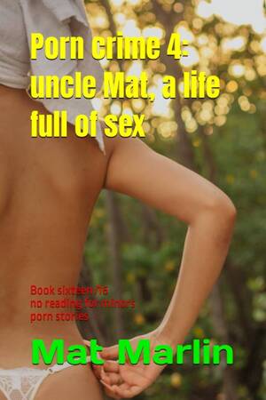 full porn books - Amazon.com: Porn crime 4: uncle Mat, a life full of sex (Italian book in  English) (Italian Edition): 9798850517502: Marlin, Mat: Books