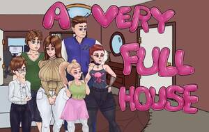 Full House Porn - A Very Full House - Version 0.22.3 Download