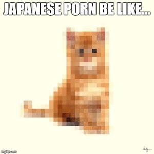 Japanese Porn Meme - Japanese porn be like... - Imgflip