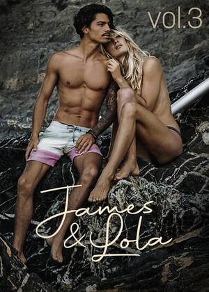 Lola James Porn - James and Lola vol.3, porn movie in VOD XXX - streaming or download -  Dorcel Vision