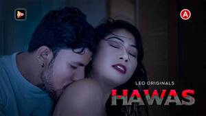 hindi hot movies hawas - Hawas 2023 Leo App Originals Hindi Hot Short Film : Uncutmaza.Xyz