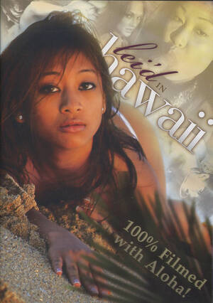 Hawaiian Lei Porn - Lei'd in Hawaii DVD - Porn Movies Streams and Downloads