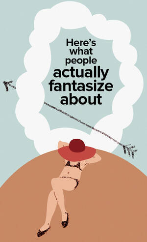 Filthy Sexual Fantasy - 43 Unspeakable Sexual Fantasies People Actually Have