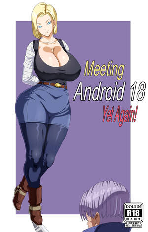 Android 18 Porn Girl - Meeting Android 18 Yet Again- Pink Pawg - Porn Cartoon Comics