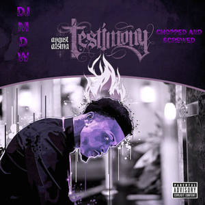 Mdw - from August Alsina Testimony (Chopped and Screwed) by DJ MDW by August  Alsina and DJ MDW
