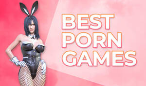 best hentai games - 30 Best Porn Games Every Dude Should Try