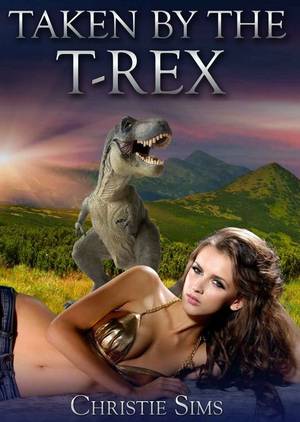 Dinosaur Vagina Porn - 20 best dinosaur erotica images on Pinterest | Erotica, Dinosaurs and Sims