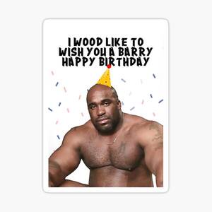 fat black happy birthday - Birthday Barry Wood Stickers for Sale | Redbubble
