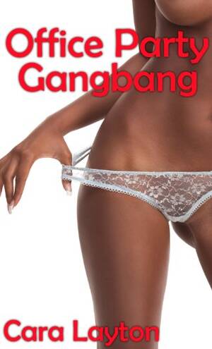 Blackmail Gangbang Porn - Office Party Gangbang (Gangbang Blackmail Erotica) - Kindle edition by  Layton, Cara. Literature & Fiction Kindle eBooks @ Amazon.com.